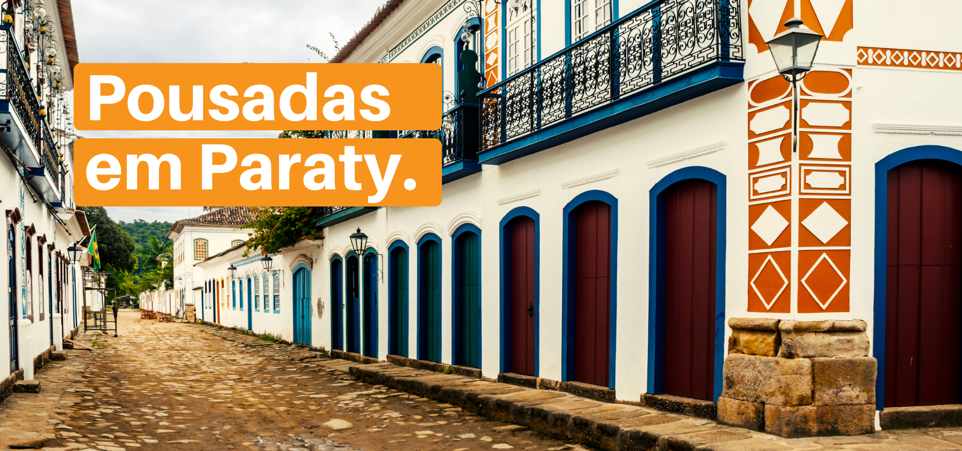 COnheça as melhores pousadas em paraty e viaje com a Mega Tour.