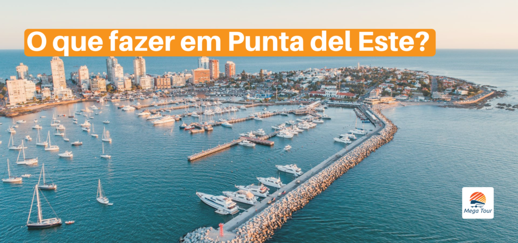 Conheça Punta del Este com a Mega Tour